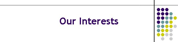 Our Interests